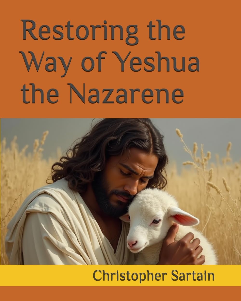Restoring the Way of Yeshua the Nazarene