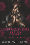 Unforgiving Heir: A Dark, Mafia Romance (The Dante Dynasty)