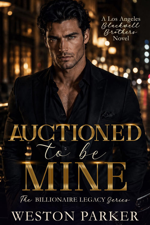 Auctioned To Be Mine (The Billionaire Legacy Series)