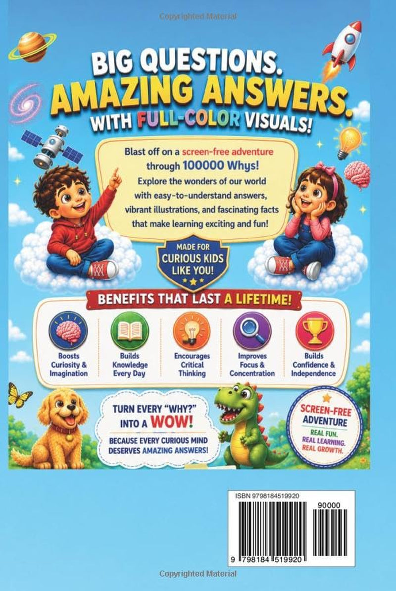 100000 Whys for Kids: Full-Color Visual Illustrated Children's Encyclopedia: Big Questions and Clear Answers About Space, Dinosaurs, Earth, Science, ... Work | Ages 6-12 (The Curious Kids Library)