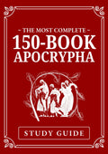 Study Guide: The Most Complete 150-Book Apocrypha