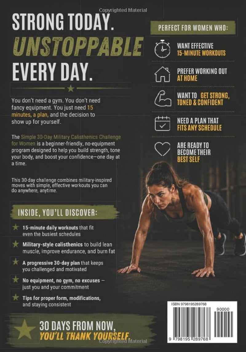 Simple 30-Day Military Calisthenics Challenge for Women: The 15-Minute No-Equipment Home Workout Plan to Build Strength, Get Toned and Feel Confident - Fits Any Schedule, No Gym, Beginner Friendly