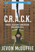 C.R.A.C.K: Cruel Reasons American Children Kill