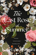 The Last Rose of Summer and other stories: Heartwarming short stories from the author of The Golden Hour
