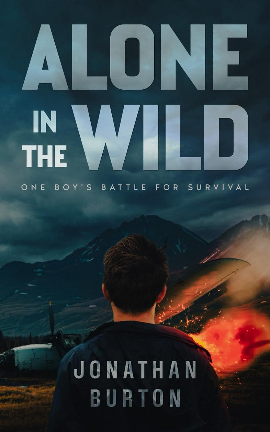 Alone In The Wild: Stranded in Alaska: One Boy's Battle For Survival