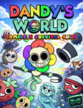Dandy’s World 2026 Complete Survival Guide: Official Walkthrough, Toons, Twisteds, Trinkets, Floors, Lore, Tips & Strategies for Beginners and Veterans