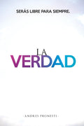 La Verdad: Serás libre para siempre. (Spanish Edition)