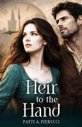 Heir to the Hand: A Clean Medieval Time Travel Romance of Faith, Love, and Historical Adventure (The Hand of Maud Clean Time Travel Romance)
