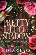 Pretty Little Shadow