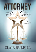 Attorney to the Stars: A Memoir
