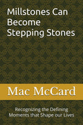 Millstones Can Become Stepping Stones