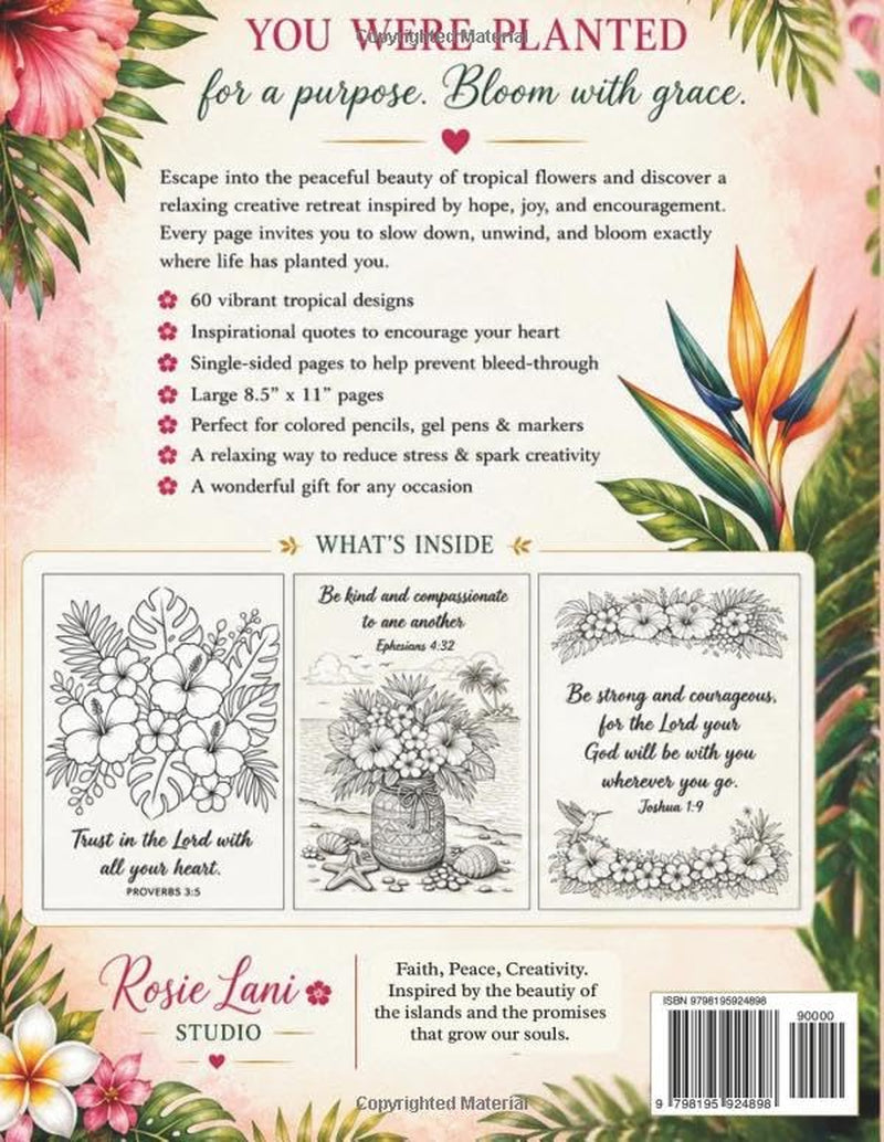 Bloom Where You Are Planted (Tropical Edition Coloring Book): A Floral Christian Coloring Book with Bible Verses for Peace, Faith & Stress Relief (Rosie Lani Faith Collection)