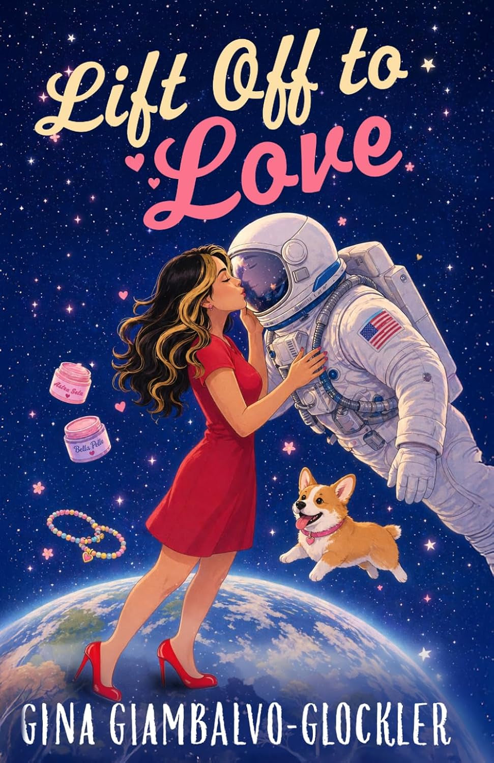 Lift Off to Love: A NASA Second Chance Romance (The Bella Pelle Series)