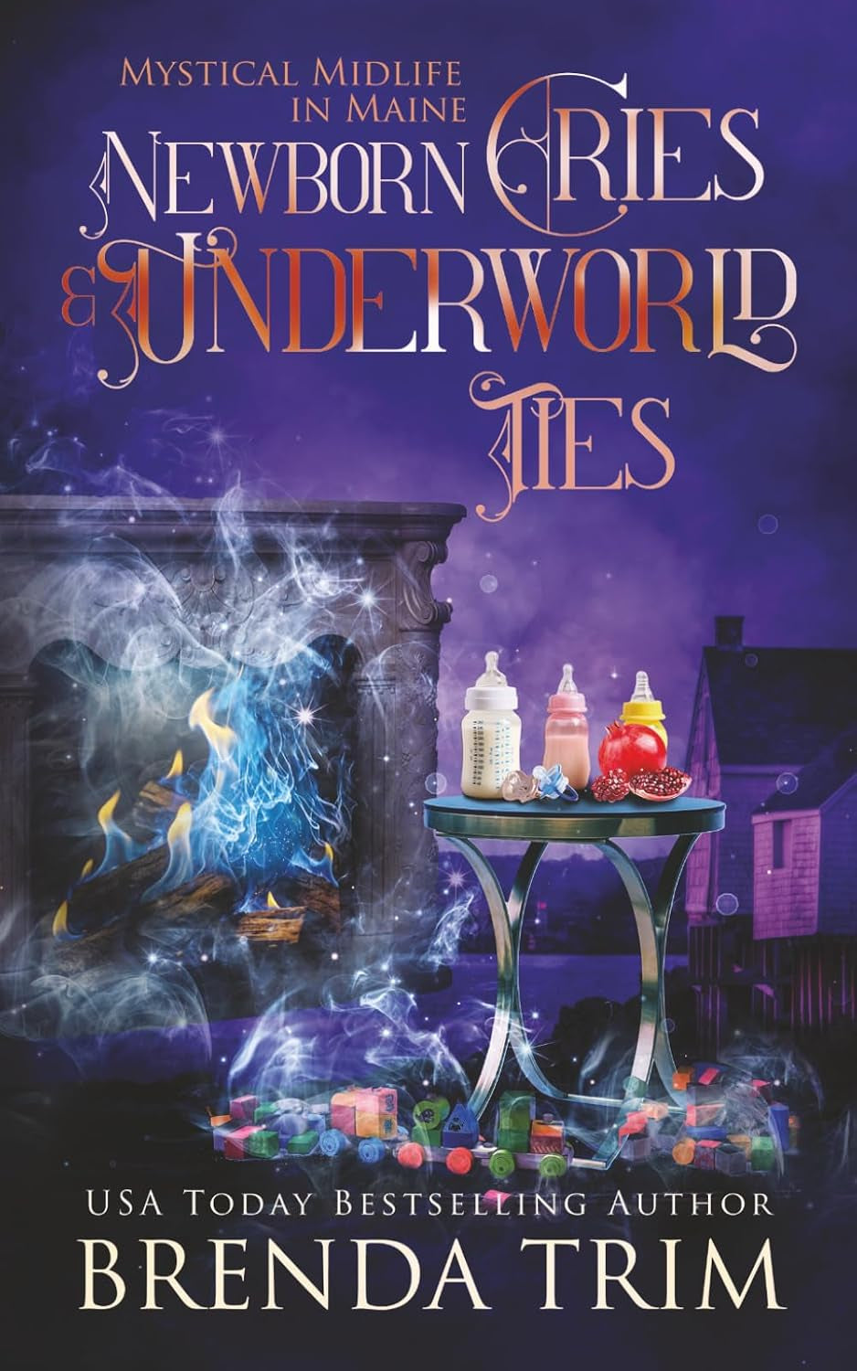 Newborn Cries & Underworld Ties: Paranormal Women's Fiction (Mystical Midlife in Maine)
