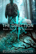 The Direction: Book One in The Direction (Special Cover Edition)
