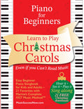 Piano for Beginners – Learn to Play Christmas Carols, Even If You Can’t Read Music: Easy Beginner Piano Songbook for Kids and Adults – 21 Favorites with Marina’s Complete FAST Music Method™