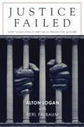 Justice Failed: How "Legal Ethics" Kept Me in Prison for 26 Years