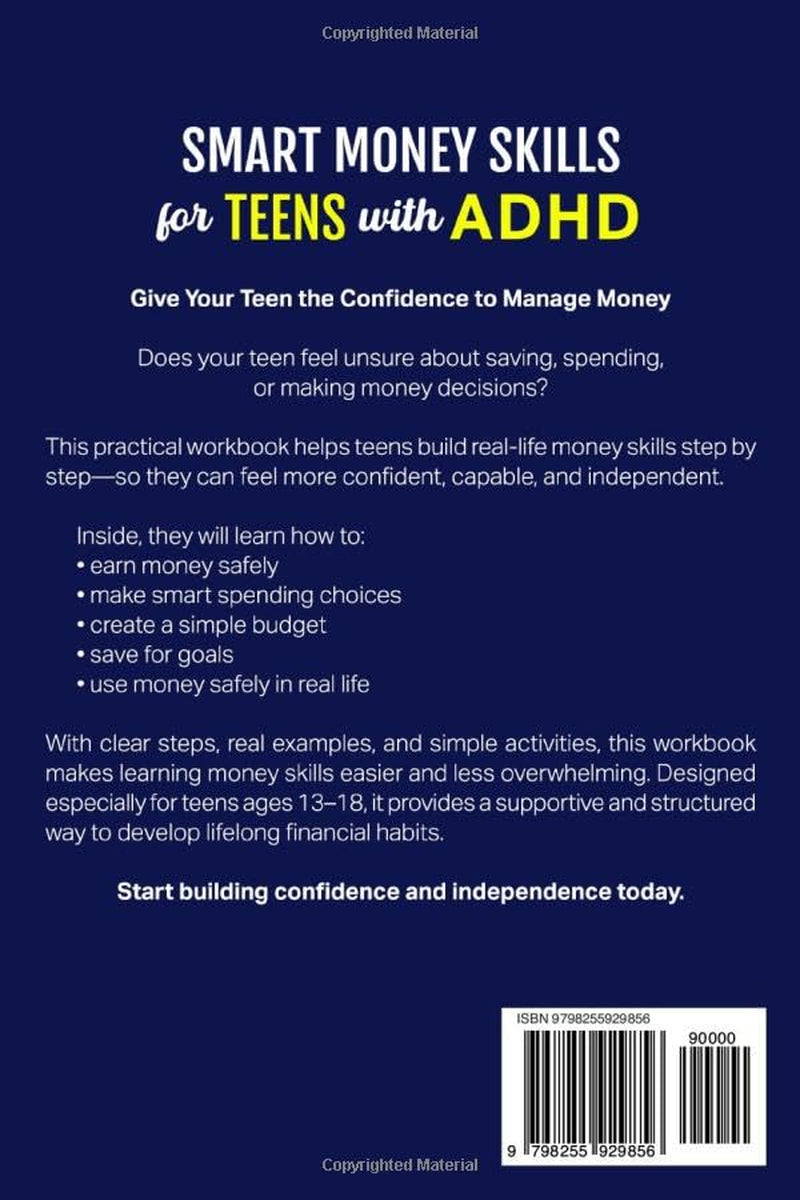Smart Money Skills for Teens with ADHD: Stay Focused and Take Control of Your Money : An ADHD-Friendly Money Guide for Teens