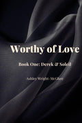 Worthy of Love: Derek & Soleil