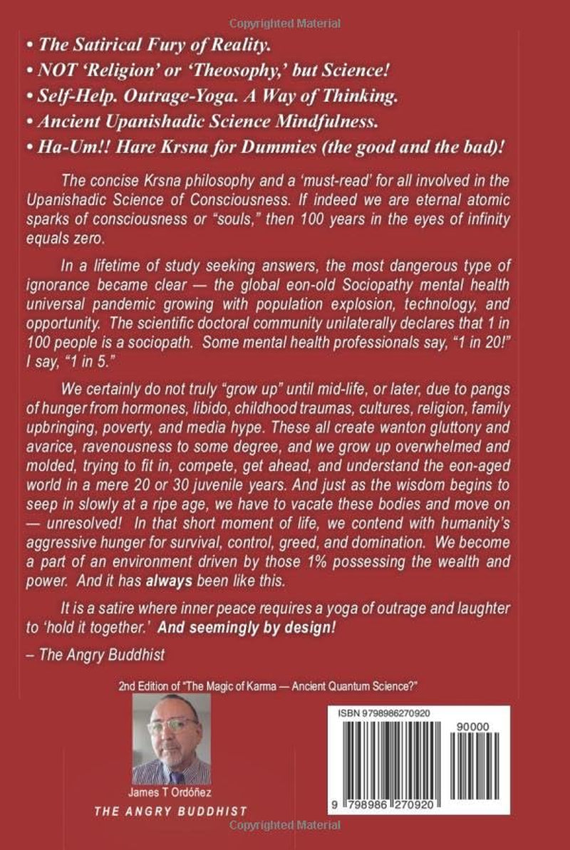 The Spell of Action: a Táo De Physics 2.0? — The Satirical Fury of Reality, NOT “Religion” or “Theosophy! Rather, a Self-Help, Outrage-Yoga, “Way of ... Science Mindfulness: “Ha-Um!!” (Global Karma)