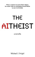 The AItheist: a novella (The AItheist Cycle)