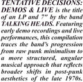 Tentative Decisions: Demos & Live