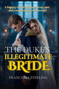 The Duke’s Illegitimate Bride: A Spicy Slow-Burn Regency Romance of a Scarred Duke, a Hidden Daughter, and a Perilous Marriage of Convenience (The Officer’s Vows)