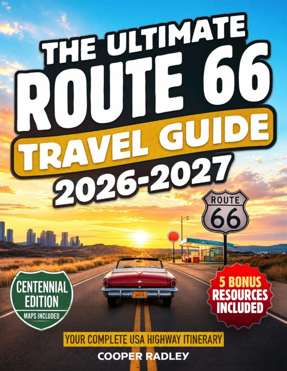 The Ultimate Route 66 Travel Guide 2026: The Mother Road Trip Handbook. Comprehensive Maps, Iconic Landmarks, Hidden Gems & Budget Tips. Chicago to Santa Monica: Your Complete USA Highway Itinerary