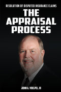 The Appraisal Process: Resolution of Disputed Insurance Claims
