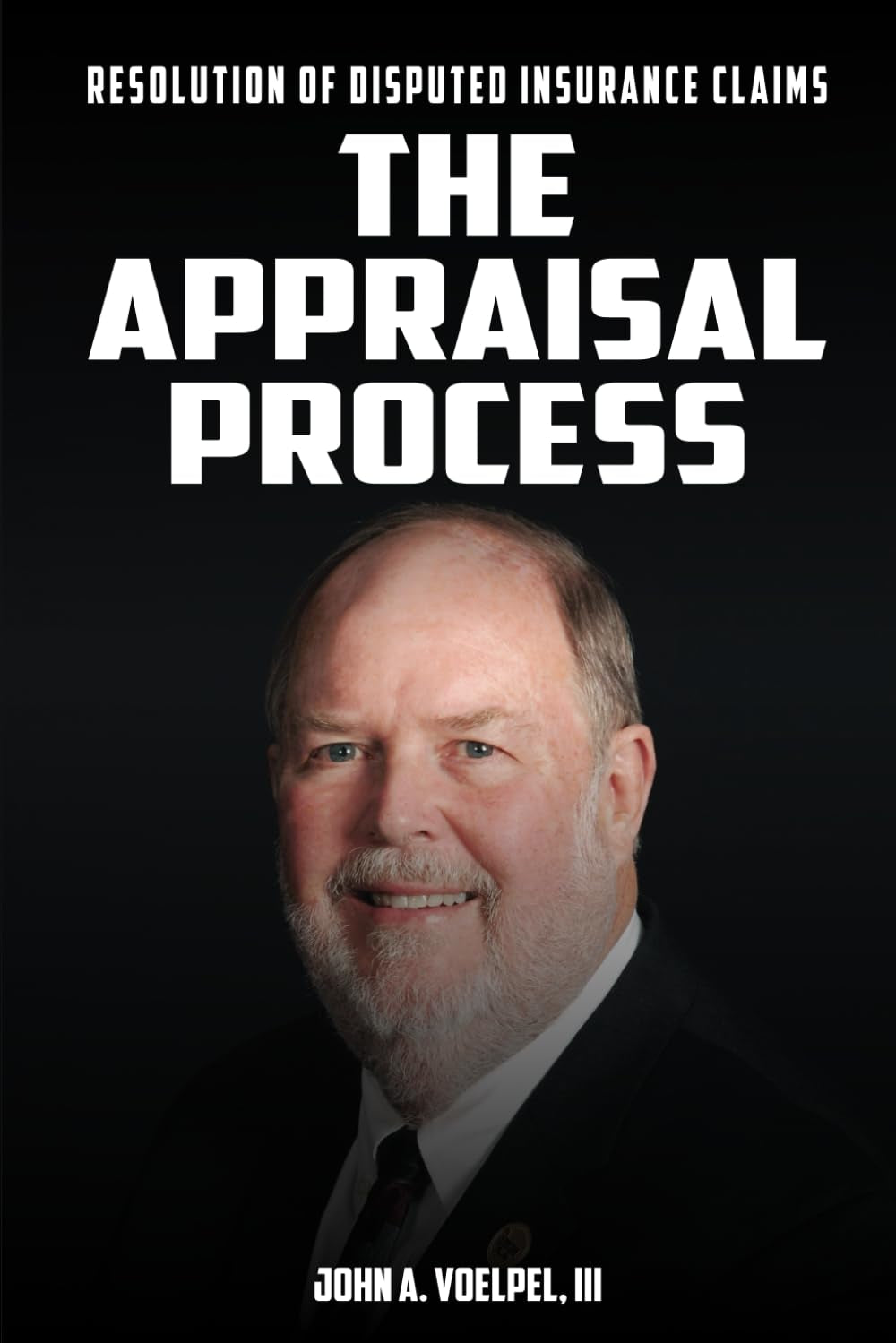 The Appraisal Process: Resolution of Disputed Insurance Claims