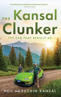 The Kansal Clunker: The Car That Rebuilt Us (The Kansal Project)
