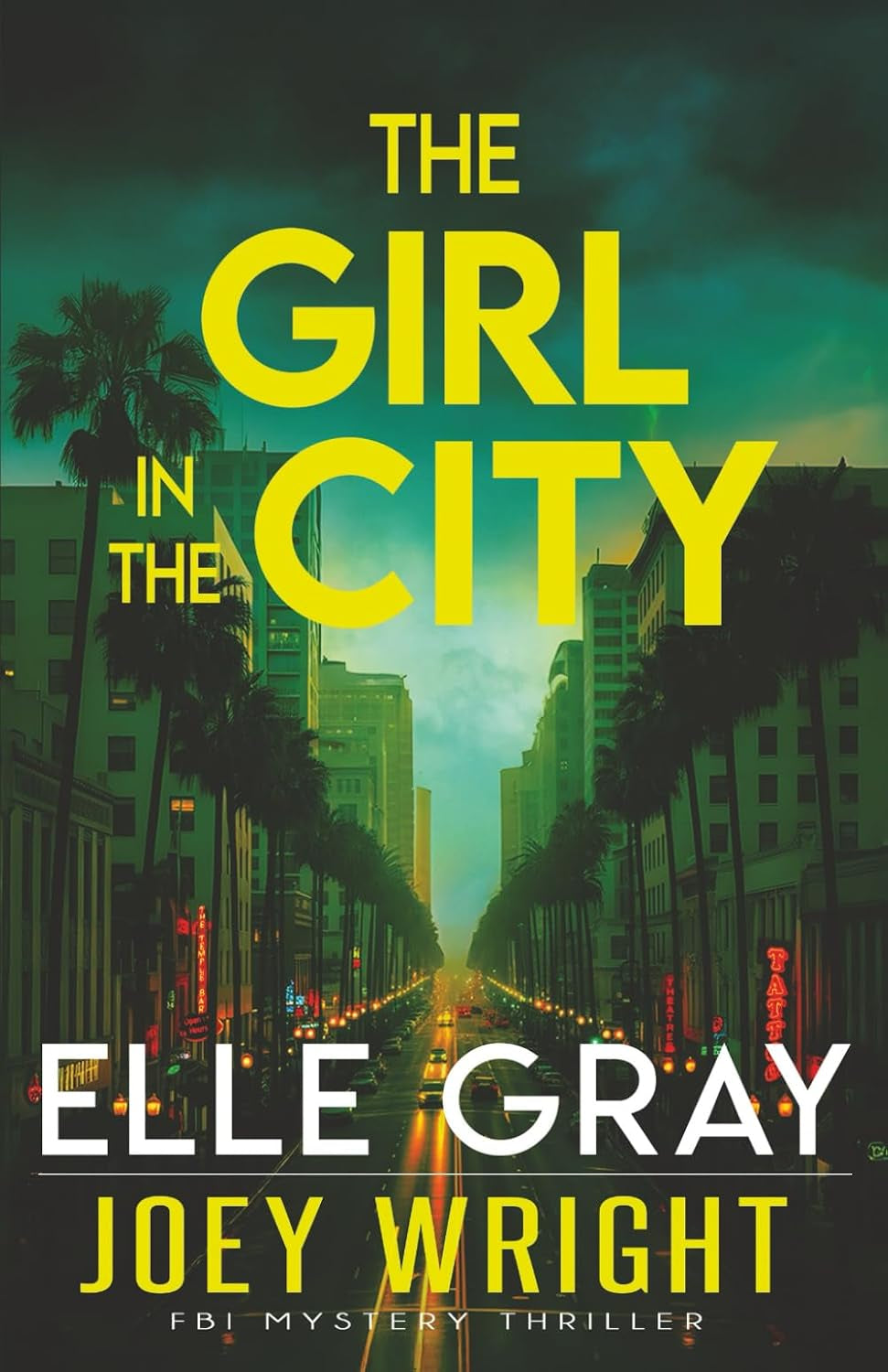 The Girl in the City (Joey Wright FBI Mystery Thriller)