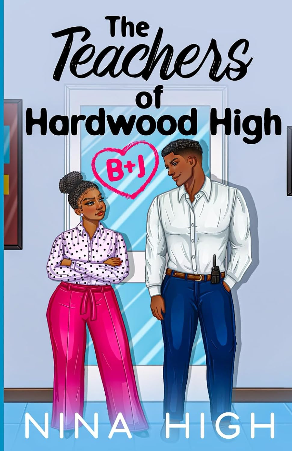 B+J: The Teachers of Hardwood High