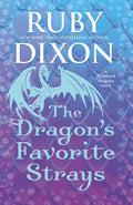 The Dragon's Favorite Strays (Fireblood Dragon)