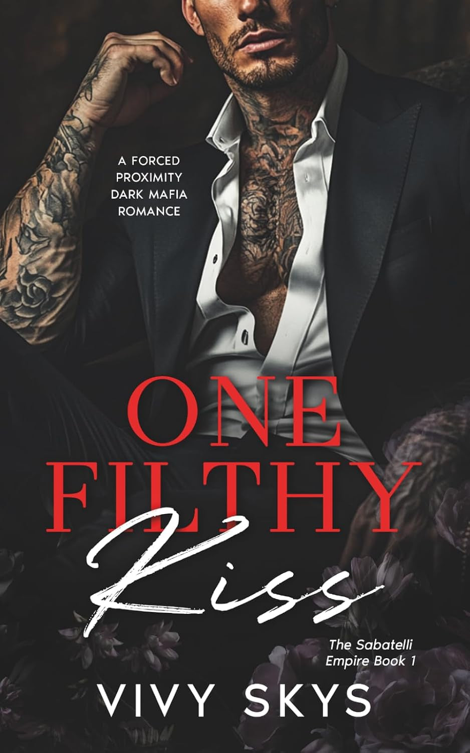 One Filthy Kiss: A Dark Mafia Romance Duet (The Sabatelli Empire)