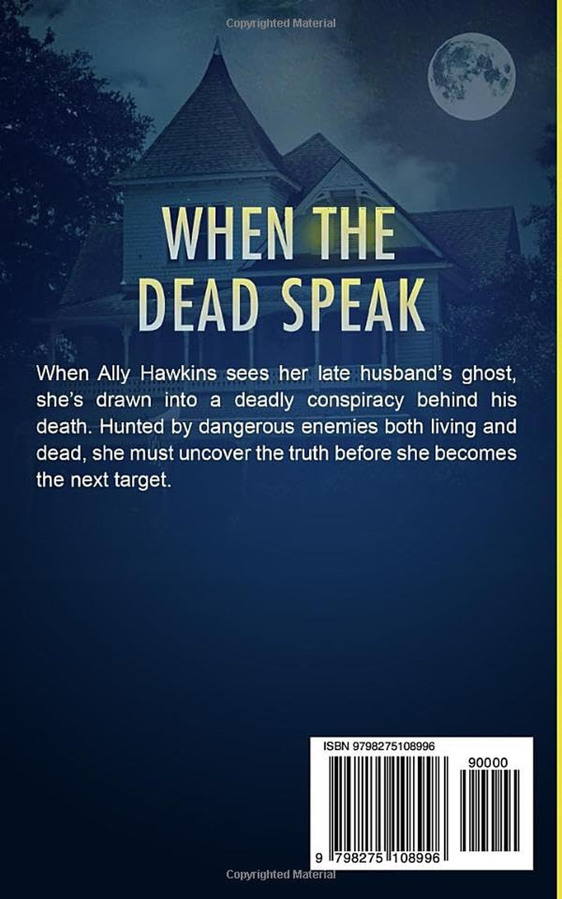 When the Dead Speak: A Riveting Haunted House Mystery