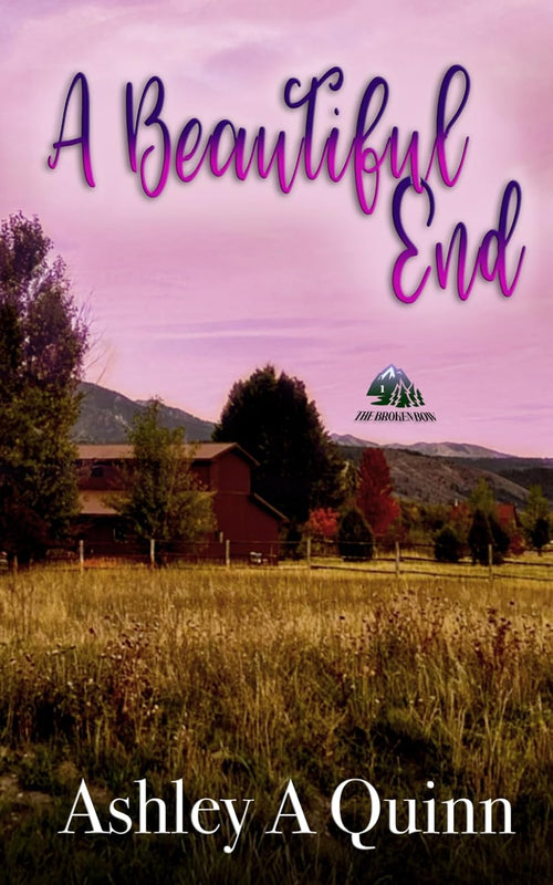 A Beautiful End (The Broken Bow)