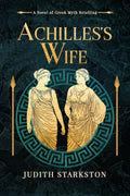 Achilles's Wife: A Novel of Greek Myth Retelling (Trojan Threads)