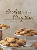 Cookies with the Chaplain: Sweet Moments & Heartfelt Recipes