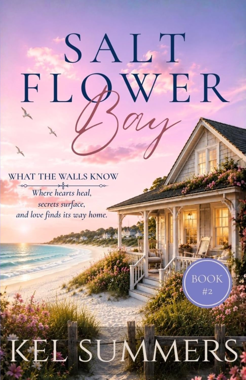 What the Walls Know (Salt Flower Bay Book 2): A Later-in-Life, Small-Town, Women's Fiction, Sweet & Inspirational Romance Series of Second Chances and New Beginnings
