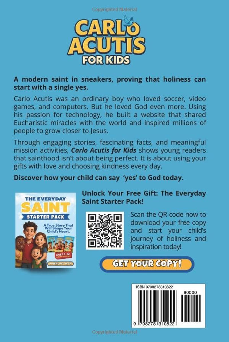Carlo Acutis for Kids: The Inspiring Life of a Modern Saint Told for Children: A Catholic Biography with Fun Facts, Stories, and Activities