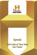 History - Special : Golf: Links In Time: Host: Ken Venturi