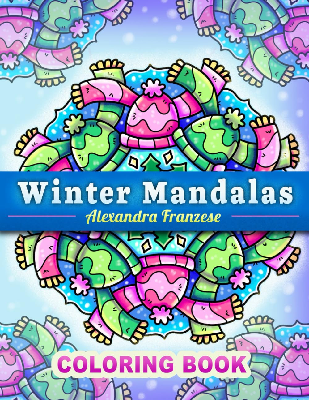Winter Mandalas Coloring Book: Fun Easy to Color Designs, Great Holiday Activities for Kids and Adults, Christmas Pattern Pages Included (Icon Mandala Coloring Books)