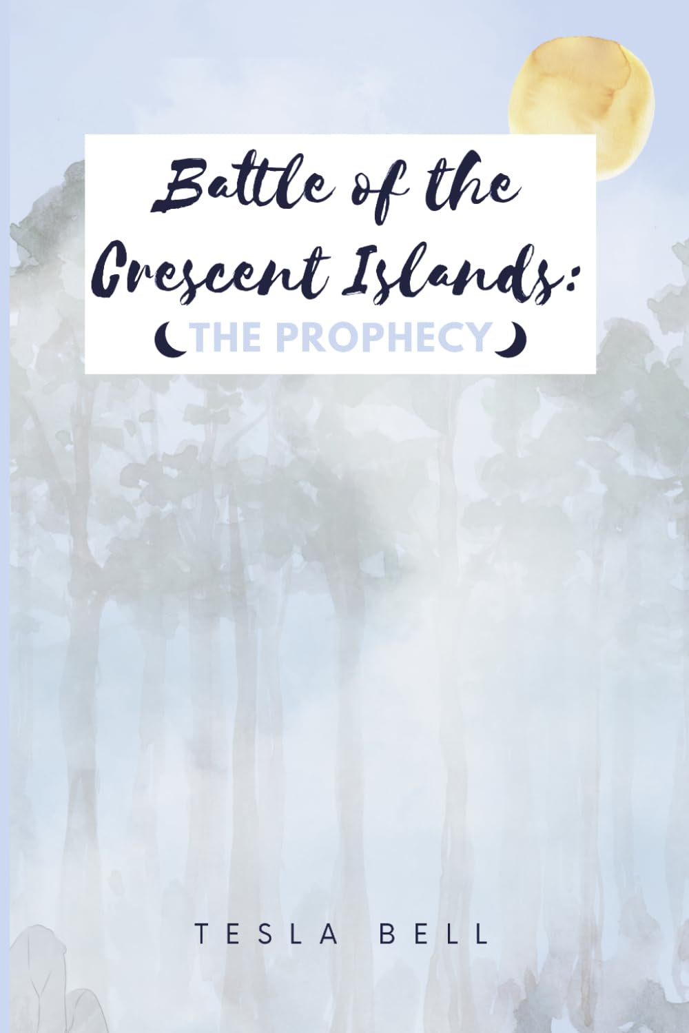 Battle of the Crescent Islands: The Prophecy