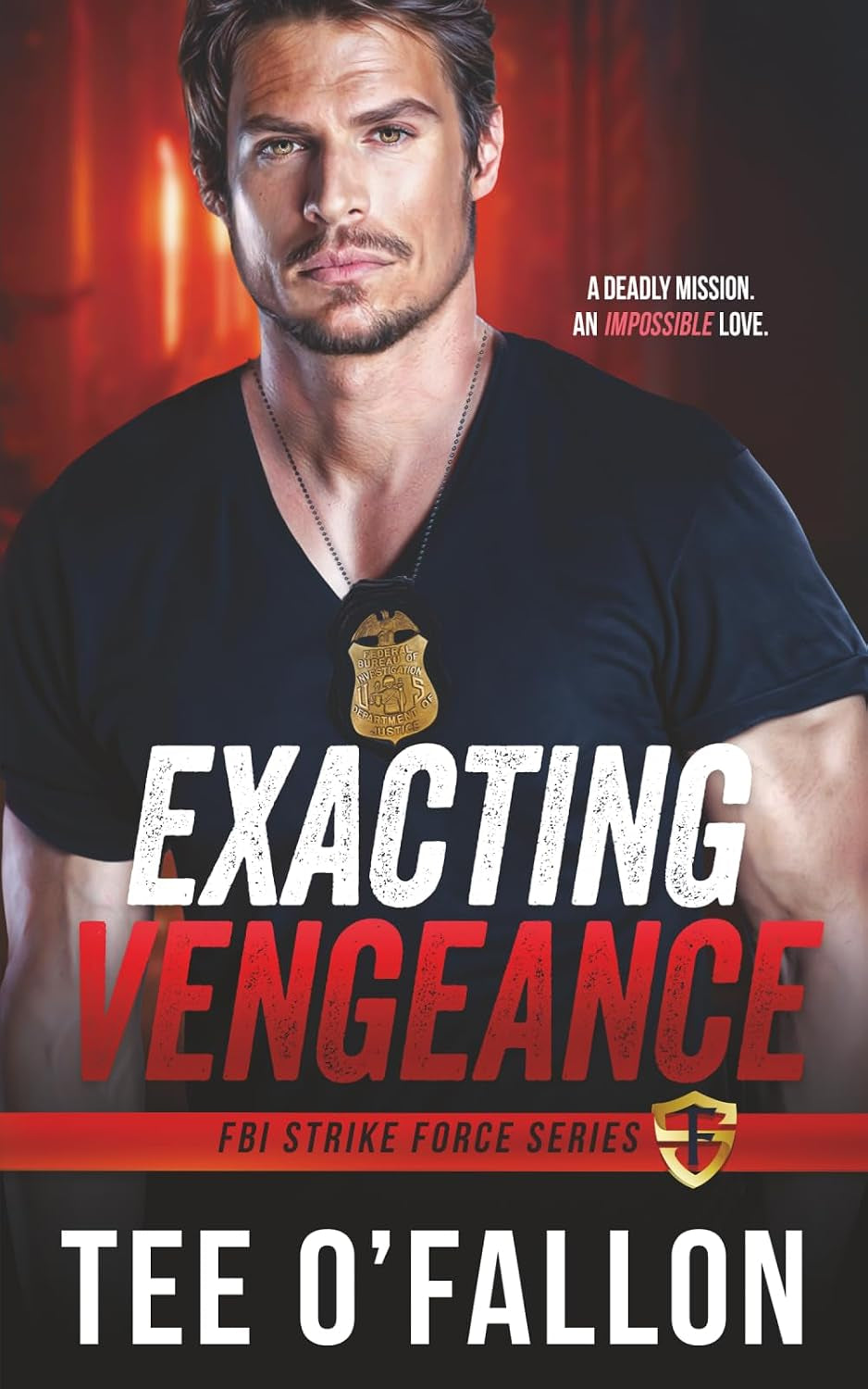 Exacting Vengeance: FBI Strike Force Series (Book 2)