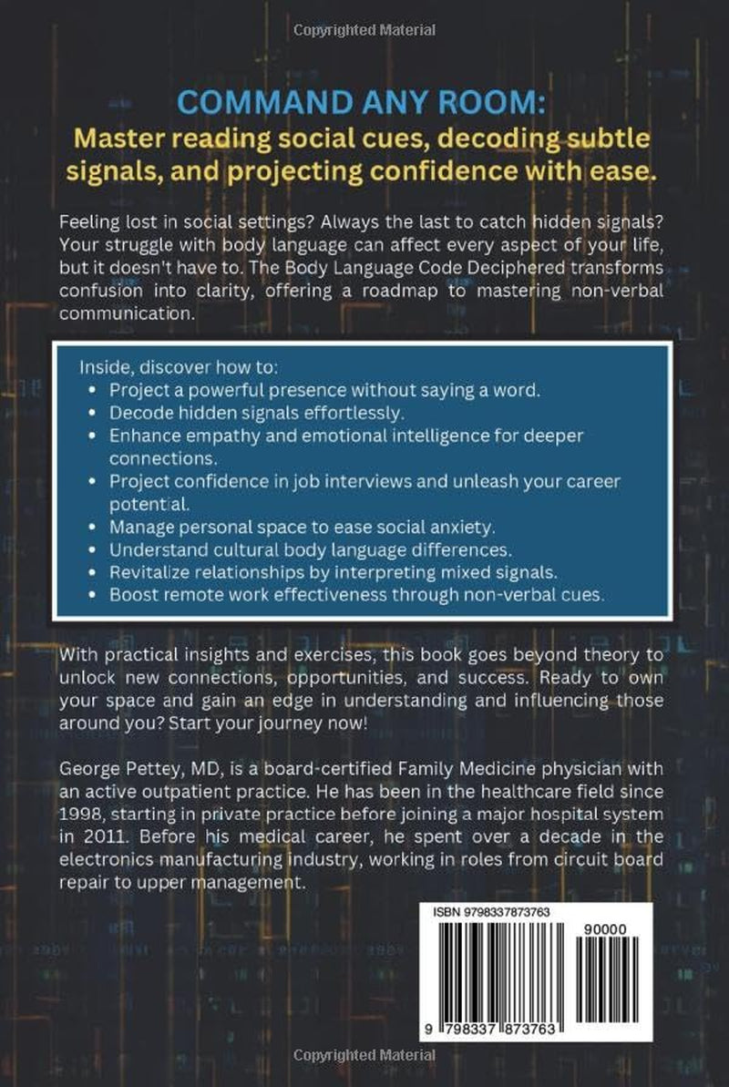 The Body Language Code Deciphered: A Beginner's Guide for Mastering the Art of Reading People, Interpreting Subtle Cues, and Projecting Confidence