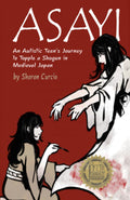 Asayi: An Autistic Teen's Journey to Topple a Shogun in Medieval Japan