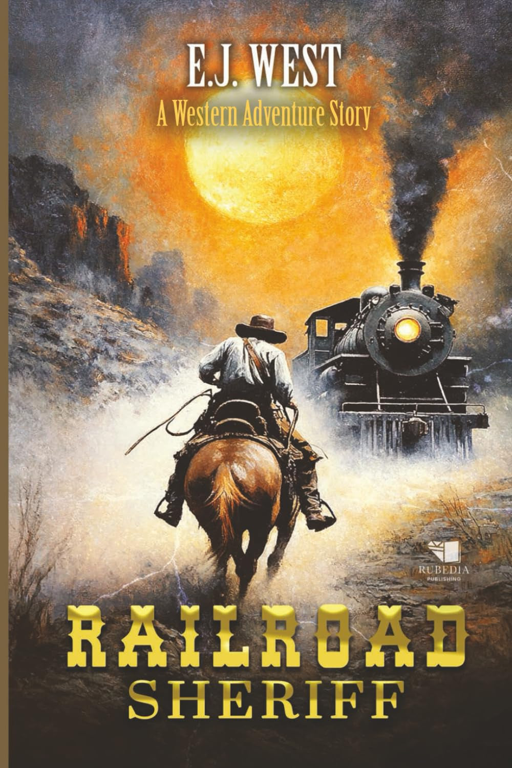 Railroad Sheriff: A Classic Western Adventure