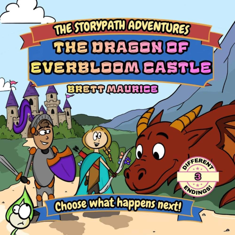 The Dragon of Everbloom Castle: A Choose Your Path Book for Kids Ages 4-8 | An Interactive Fantasy Story with 3 Endings (The Storypath Adventures)