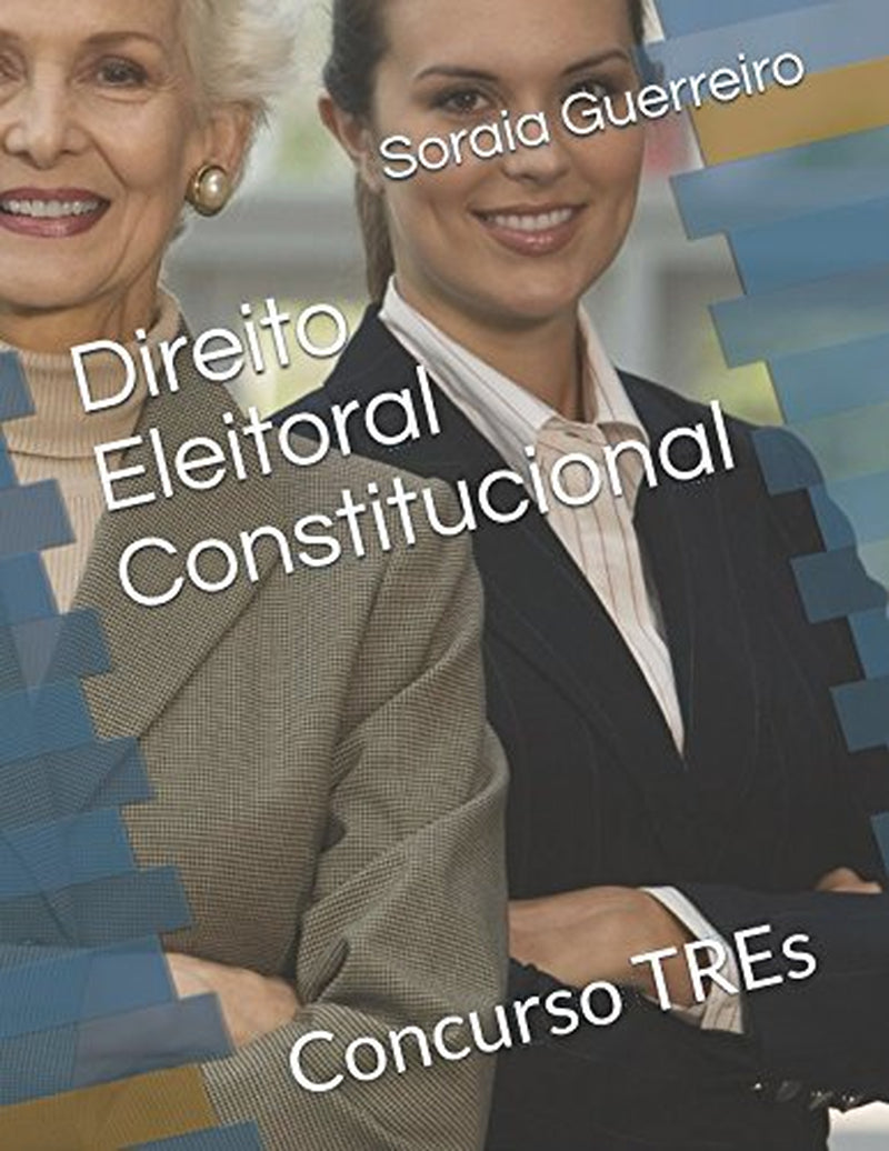 Direito Eleitoral Constitucional: Concurso TREs (Portuguese Edition)
